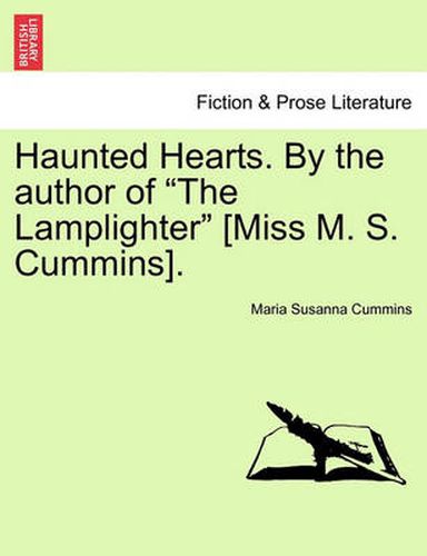 Cover image for Haunted Hearts. by the Author of  The Lamplighter  [Miss M. S. Cummins].