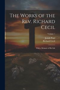 Cover image for The Works of the Rev. Richard Cecil