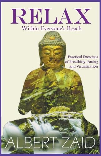 Cover image for Relax within Everyone's Reach - Practical Exercises of Breathing, Easing and Visualization