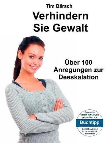 Cover image for Verhindern Sie Gewalt: UEber 100 Anregungen zur Deeskalation