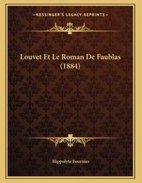 Cover image for Louvet Et Le Roman de Faublas (1884)