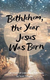 Cover image for Bethlehem, the Year Jesus Was Born