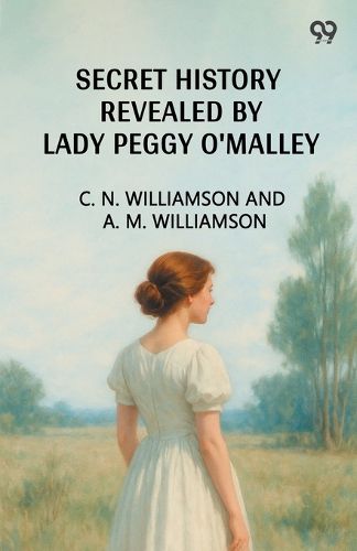 Cover image for Secret History Revealed By Lady Peggy O'Malley (Edition1)