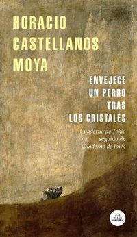 Cover image for Envejece un perro tras los cristales /A Dog Ages on the Other Side of the Window