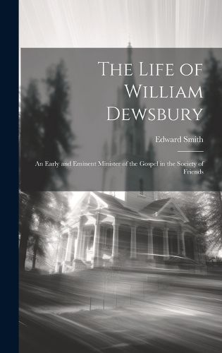 Cover image for The Life of William Dewsbury