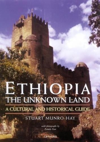 Cover image for Ethiopia, the Unknown Land: A Cultural and Historical Guide