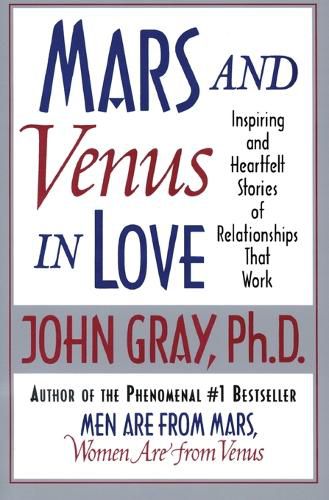 Cover image for Mars and Venus in Love: Inspiring and Heartfelt Stories of Relationships That Work