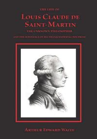 Cover image for The Life of Louis Claude de Saint-Martin