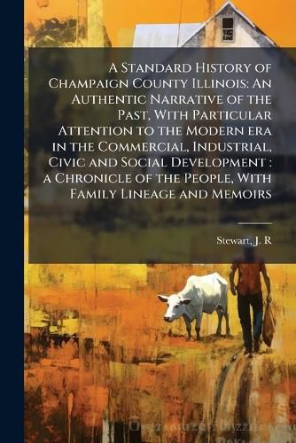 Cover image for A Standard History of Champaign County Illinois