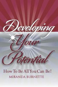 Cover image for Developing Your Potential: How To Be All You Can Be