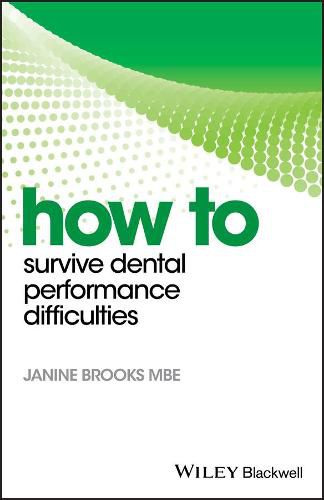 Cover image for How to Survive Dental Performance Difficulties