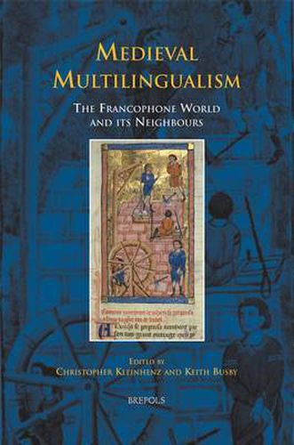 Cover image for Medieval Multilingualism: The Francophone World and Its Neighbours