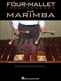 Cover image for Four-Mallet Independence For Marimba