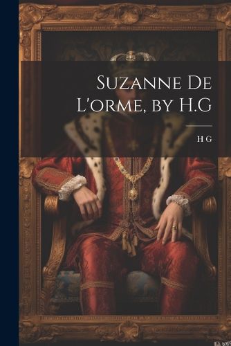 Cover image for Suzanne De L'orme, by H.G