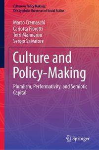 Cover image for Culture and Policy-Making: Pluralism, Performativity, and Semiotic Capital