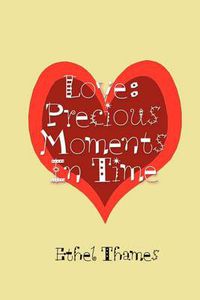 Cover image for Love: Precious Moments in Time