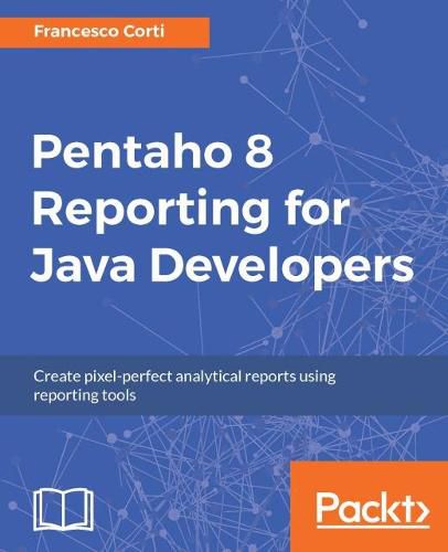 Cover image for Pentaho 8 Reporting for Java Developers