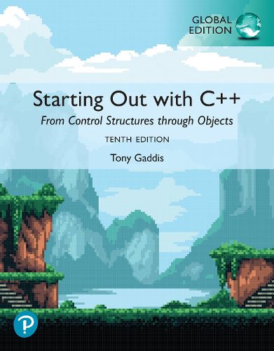 Cover image for Starting Out with C++: From Control Structures through Objects, 10e, Global Edition