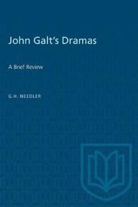 Cover image for John Galt's Dramas: A Brief Review