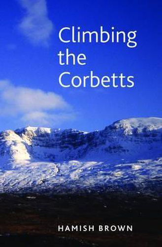 Climbing the Corbetts: Scotland's 2500 Foot Summits