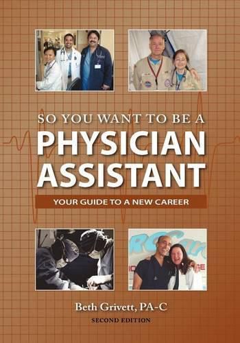 Cover image for So You Want to Be a Physician Assistant - Second Edition