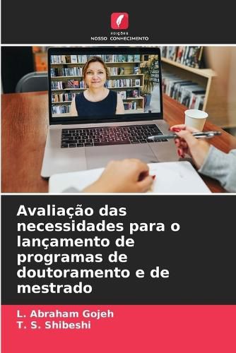 Cover image for Avaliacao das necessidades para o lancamento de programas de doutoramento e de mestrado