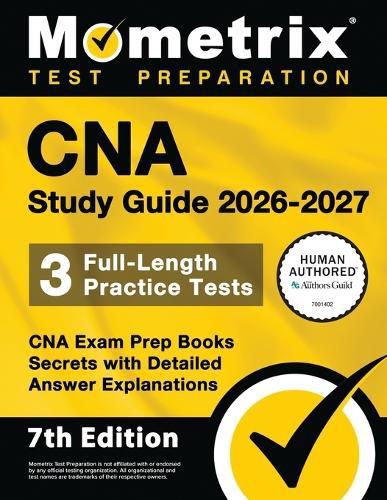 Cover image for CNA Study Guide 2026-2027 - 3 Full-Length Practice Tests, CNA Exam Prep Books Secrets with Detailed Answer Explanations