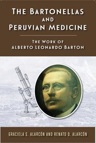 Cover image for The Bartonellas and Peruvian Medicine: The Work of Alberto Leonardo Barton