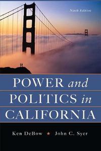 Cover image for Power and Politics in California