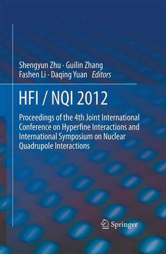 Cover image for HFI / NQI 2012: Proceedings of the 4th Joint International Conference on Hyperfine Interactions and International Symposium on Nuclear Quadrupole Interactions