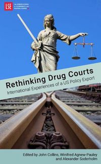 Cover image for Rethinking Drug Courts: International Experiences of  a US Policy Export