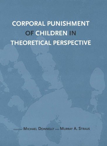 Cover image for Corporal Punishment of Children in Theoretical Perspective