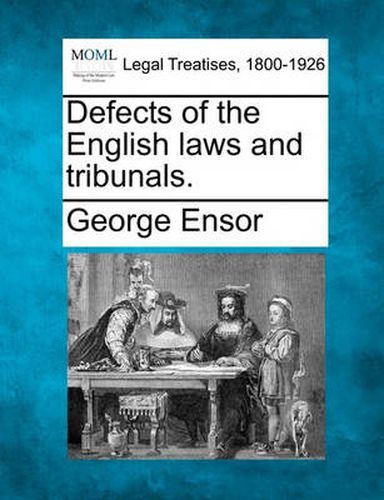 Cover image for Defects of the English laws and tribunals.