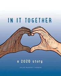 Cover image for In It Together: A 2020 Story