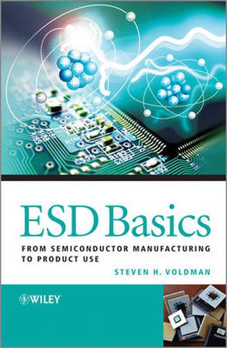Cover image for ESD Basics: from Semiconductor Manufacturing to Product Use