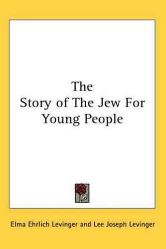 Cover image for The Story of the Jew for Young People