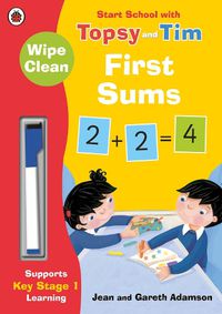 Cover image for Wipe-Clean First Sums: Start School with Topsy and Tim
