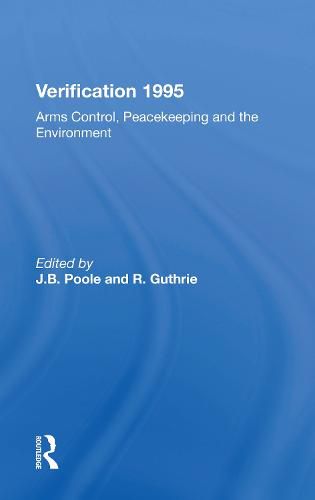 Cover image for Verification 1995: Arms Control, Peacekeeping And The Environment