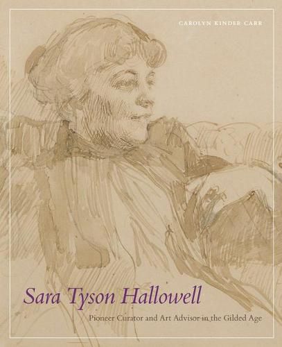 Sara Tyson Hallowell: Pioneer Curator and Art Advisor in the Gilded Age