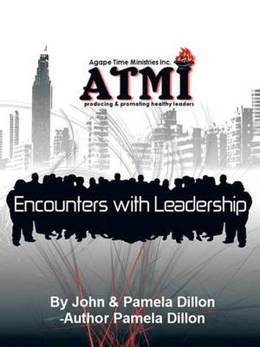 Cover image for Encounters with Leadership-Producing and Promoting Healthy Leaders: Handbook and Manual of Mentorship and Fellowship