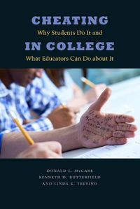 Cover image for Cheating in College: Why Students Do It and What Educators Can Do about It