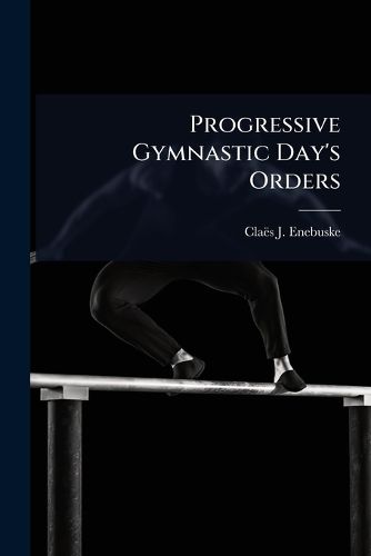 Cover image for Progressive Gymnastic Day's Orders