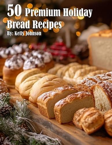 Cover image for 50 Premium Holiday Bread Recipes