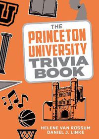 Cover image for The Princeton University Trivia Book