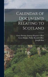 Cover image for Calendar of Documents Relating to Scotland