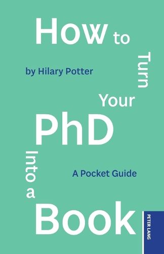 Cover image for How to Turn your PhD into a Book