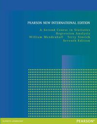 Cover image for Second Course in Statistics, A: Regression Analysis: Pearson New International Edition