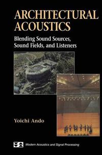 Cover image for Architectural Acoustics: Blending Sound Sources, Sound Fields, and Listeners