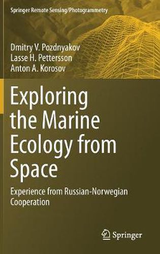 Cover image for Exploring the Marine Ecology from Space: Experience from Russian-Norwegian cooperation