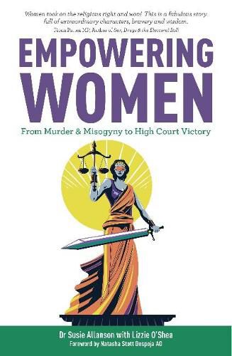 Cover image for Empowering Women: From Murder & Misogyny to High Court Victory